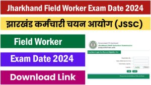 Jharkhand Field Worker Exam Date 2024