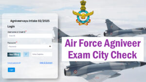 Air Force Agniveer Exam City Check 2024