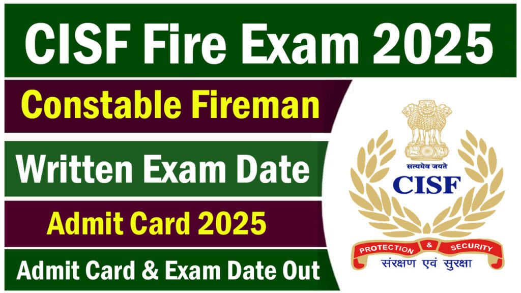 CISF Fireman Written Exam Date 2025