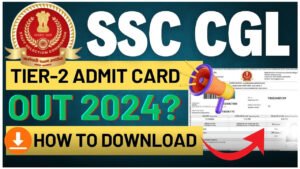 SSC CGL Tier 2 Admit Card 2025