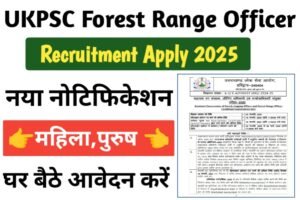 UKPSC Forest Range Officer Recruitment 2025