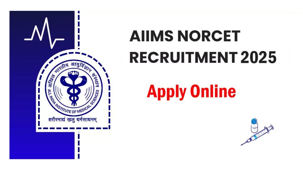 AIIMS NORCET 8 Nursing Officer Recruitment 2025