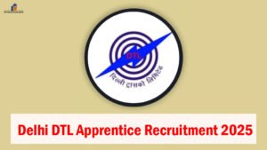 Delhi DTL Apprentice Recruitment 2025