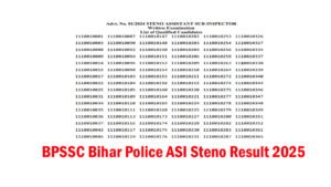 BPSSC Bihar Police ASI Steno Result 2025