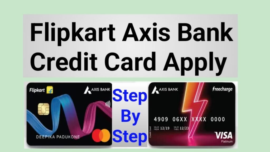 Flipkart Axis Bank Credit Card Apply Online 2025